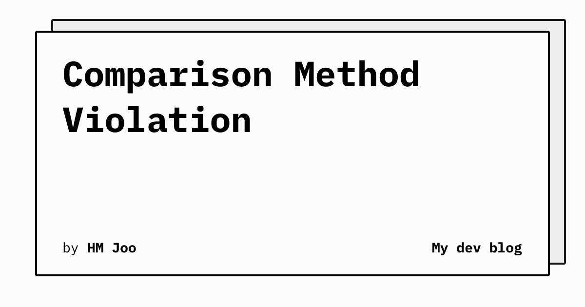 Comparison Method Violation | My dev blog